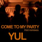 Yul_Come to my party