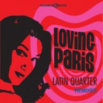 Paris_Loving_ELLIOTMUISI_aw_Latin Quarter remixes